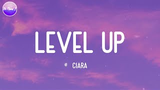 Ciara  Level Up Lyric Video [upl. by Ditter339]