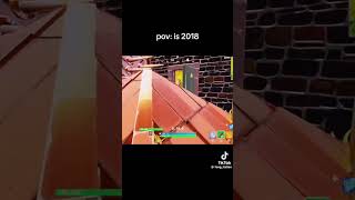 Pov  fortnite at 2018 😔 fortnite pourtoi viralvideo [upl. by Adiari]