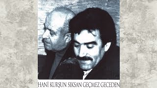 Ahmed Arif Rahmi Saltuk Hasret Gültekin Sadık Gürbüz  Hani Kurşun Sıksan Geçmez Geceden [upl. by Boyd]