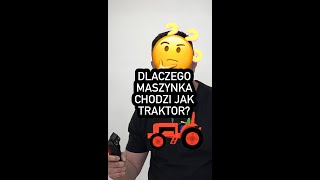 Dlaczego Twoja maszynka chodzi jak traktor [upl. by Yerbua51]