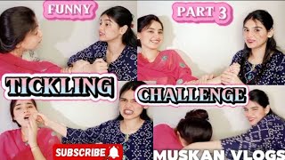 Tickling challenge 😂 part 3  QampA  muskan vlogs [upl. by Lovett769]