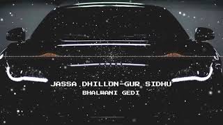 Bhalwani Gedi  Jassa Dhillon  Gur Sidhuslowedreverb [upl. by Sinned]