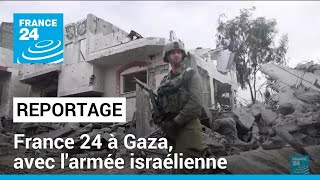 quotUne scène apocalyptiquequot  France 24 à Gaza avec larmée israélienne • FRANCE 24 [upl. by Akerdnuhs]