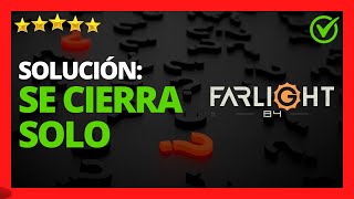 ✅🥇 Solución Porque Farlight 84 se cierra solo 🔴 [upl. by Laise]