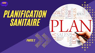 La Planification sanitaire cours partie 2 [upl. by Yobybab]