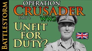 The State of the British Eighth Army  BATTLESTORM Operation Crusader Part 2 [upl. by Maude]