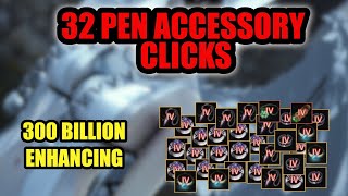 32 pen accessory clicks  over 300B enhancing [upl. by Eimarej]