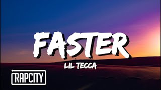 Lil Tecca  Faster Lyrics [upl. by Suhpesoj849]