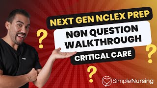 Next Gen NCLEX Questions amp Rationales Walkthroughs for NCLEX RN  Critical Care made EASY [upl. by Leviram]