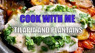 COOK WITH ME TILAPIA AND PLANTAINS WITH GUACAMOLE [upl. by Blayze]