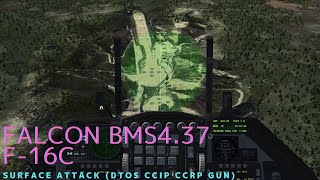 【FALCON BMS 437】F16 AIR TO GROUND ATTACK CCIP DTOS CCRP GUN [upl. by Clintock]