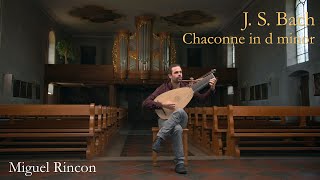 Miguel Rincón  J S Bach´s Chaconne in D Minor [upl. by Lindsley]