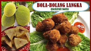 BOLABOLANG LANGKA  JACKFRUIT BALLS  LANGKA RECIPE [upl. by Edlun]