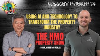 Ep 74  Using AI and Technology to Transform the Property Industry [upl. by Shumway]