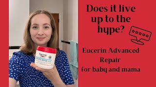 Eucerin Advanced Repair  does it live up to hype for baby and mama [upl. by Attesor]