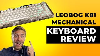 Leobog K81 Mechanical Keyboard Review  Transparent RGB Keyboard [upl. by Litt]