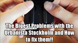 The Biggest Problems with the Urbanista Stockholm and How to fix them [upl. by Cr473]