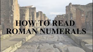 How to Read Roman Numerals [upl. by Euqor]