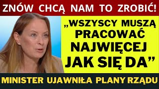 SZOKUJĄCA ZAPOWIEDŹ MINISTER RZĄDU TUSKA PODNIOSĄ WIEK EMERYTALNY A NAJBARDZIEJ UCIERPIĄ KOBIETY [upl. by Eintruoc]