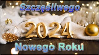 Muzyka Szczęśliwego Nowego Roku 2024 🎉💥 Muzyka na Sylwestra 20232024 2024 [upl. by Klingel]