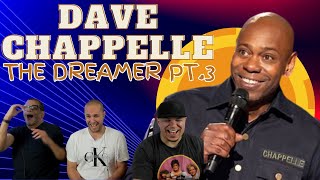 Dave Chappelle  The Dreamer Pt3 REACTION [upl. by Libre862]