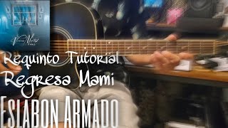 Regresa Mami  Eslabon Armado Requinto Tutorial Acordes Tabs Slow [upl. by Ecineg417]