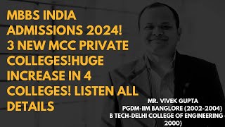 MBBS India Admissions 20243 new MCC private collegesHuge increase in 4 collegesListen all details [upl. by Neeven]