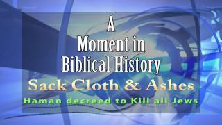 A Moment in Biblical History  quotSack Cloth amp Ashesquot [upl. by Harneen661]