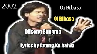 Oi Bibasa AttongSongs by Dilseng Sangma [upl. by Forkey]