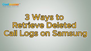 How to Retrieve Deleted Call Logs on Samsung 3 Ways [upl. by Ordnasil]