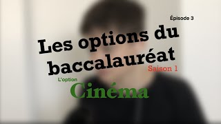 Loption Cinéma Baccalauréat Général EP3 [upl. by Sue]