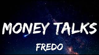 Fredo  Money Talks Lyrics feat Dave [upl. by Mandel563]