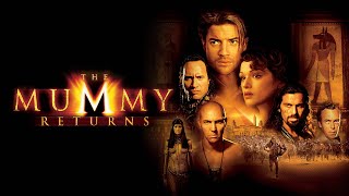 The Mummy Returns 2001 Movie  Brendan Fraser  Dwayne Johnson  Rachel Weisz  Review amp Facts [upl. by Bayer340]