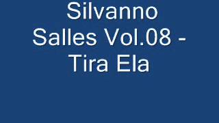 Silvanno Salles Vol 08 Tira Ela [upl. by Aremus]