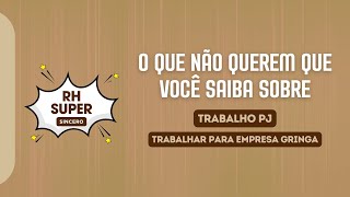 RH Super Sincero  Trabalho na Gringa Pjotização e Pergunte ao RH [upl. by Allanson]