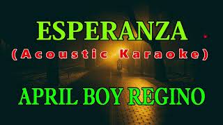 Esperanza By April boy Regino  Acoustic Karaoke Version [upl. by Formenti235]