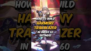 BEST HARMONY TRAILBLAZER BUILD  How to Build Harmony Trailblazer in 60 Seconds honkaistarrail [upl. by Siladnerb]