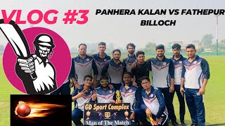 Cricket 🏏 Vlog 3 Panhera kalan vs Fatehpur Billochcricketlover cricket [upl. by Cookie]