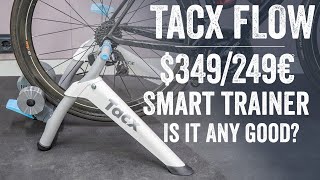 Tacx Flow Smart Budget Trainer Review  Specs testsWorth it [upl. by Dorwin987]