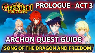 Genshin Impact  How To Complete Archon Quest Song Of The Dragon And Freedom Prologue Act 3 Guide [upl. by Gilmore]