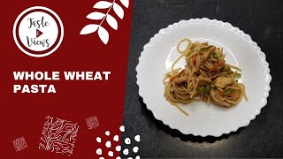 Whole Wheat Pasta Recipe  Diet Friendly  Healthy  Taste amp Views [upl. by Hsemar]