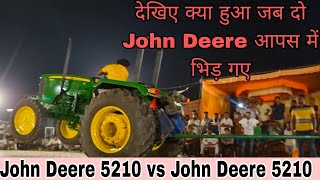 John Deere 5210 vs John Deere 5210  Danny vs Satnam  Tochan Muqabla HARYANA [upl. by Goldenberg]