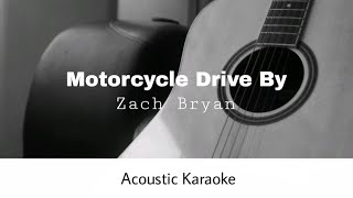 Zach Bryan  Motorcycle Drive By Acoustic Karaoke [upl. by Ecylla]