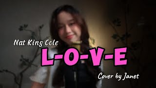 Nat King Cole  LOVE Cover by Janet [upl. by Andre]