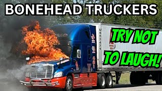 AMAZING TRUCK FAILS  Bonehead Truckers of the Week [upl. by Aleira]