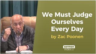 We Must Judge Ourselves Every Day by Zac Poonen [upl. by Cis]