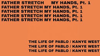 Kanye West  Father Stretch My Hands Pt 1 Lyrics [upl. by Trainer]