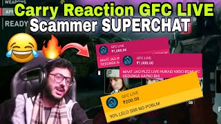 Carryminati Reaction GFC LIVE Scammer Superchat 😂 Carryminati carryislive [upl. by Etsyrk]