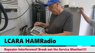 LCARA HAM Radio Interference on the Repeater Break out the Service Monitor [upl. by Nomannic]