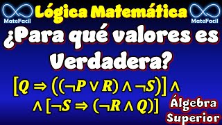 06 Determinar los valores de P R S para que la proposición lógica compuesta sea Verdadera [upl. by Vanthe581]